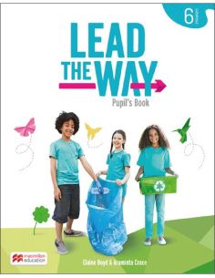 Lead The Way 6 Pupil'S Book: Libro Del Alumno De Inglés Para Ep, Con Acceso A La Versión Digital