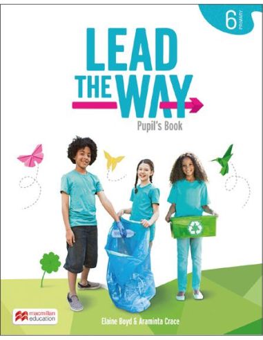 Lead The Way 6 Pupil'S Book: Libro Del Alumno De Inglés Para Ep, Con Acceso A La Versión Digital