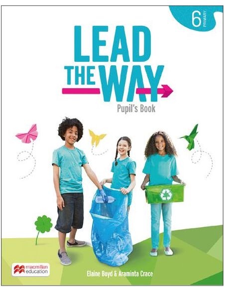 Lead The Way 6 Pupil'S Book: Libro Del Alumno De Inglés Para Ep, Con Acceso A La Versión Digital