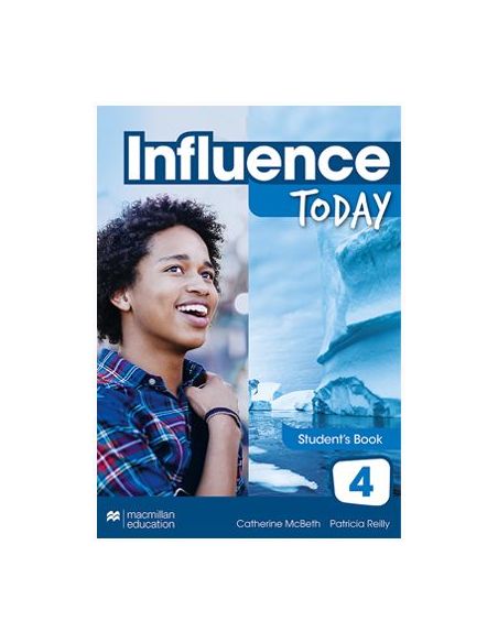 Influence Today 4 Student'S Book: Libro De Texto Y Versión Digital (Licencia 15 Meses)