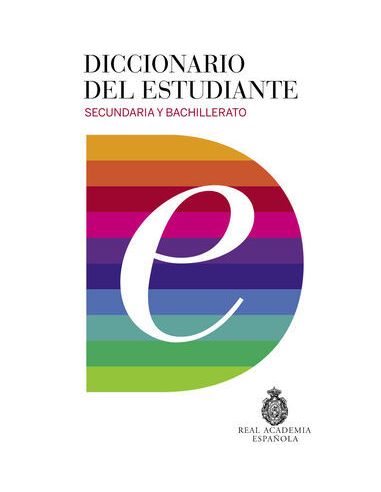 Diccionario Del Estudiante. Secundaria Y Bachillerato